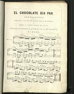 El Chocolate Sin Pan. Contradanza compuesta y dedicada á la Sra Ysabel Faura de Villate por Jose L. Fernandez de Coca.